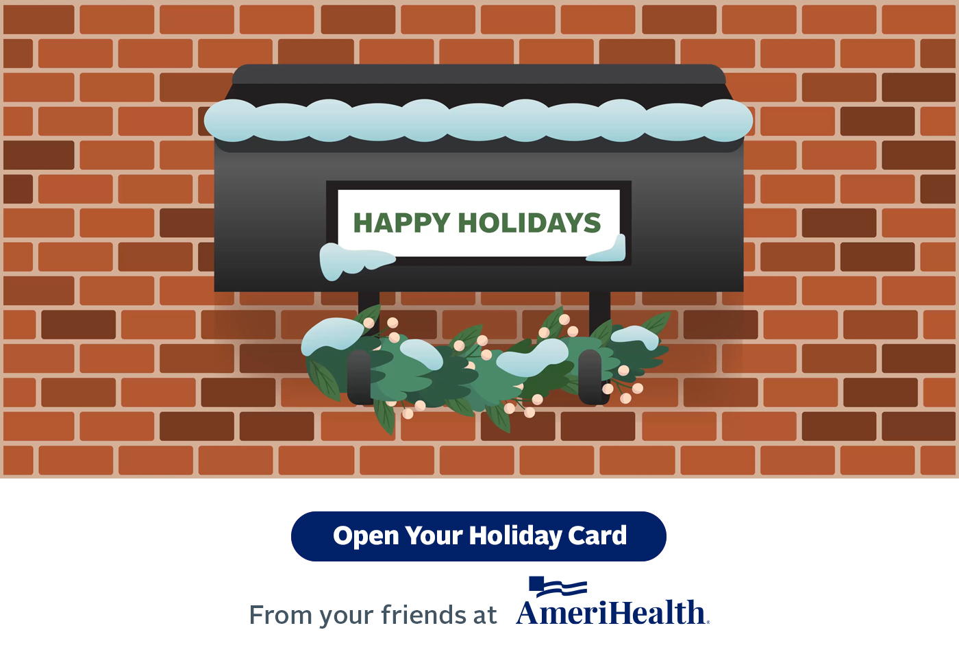 Season's Greetings from your friends at Amerihealth